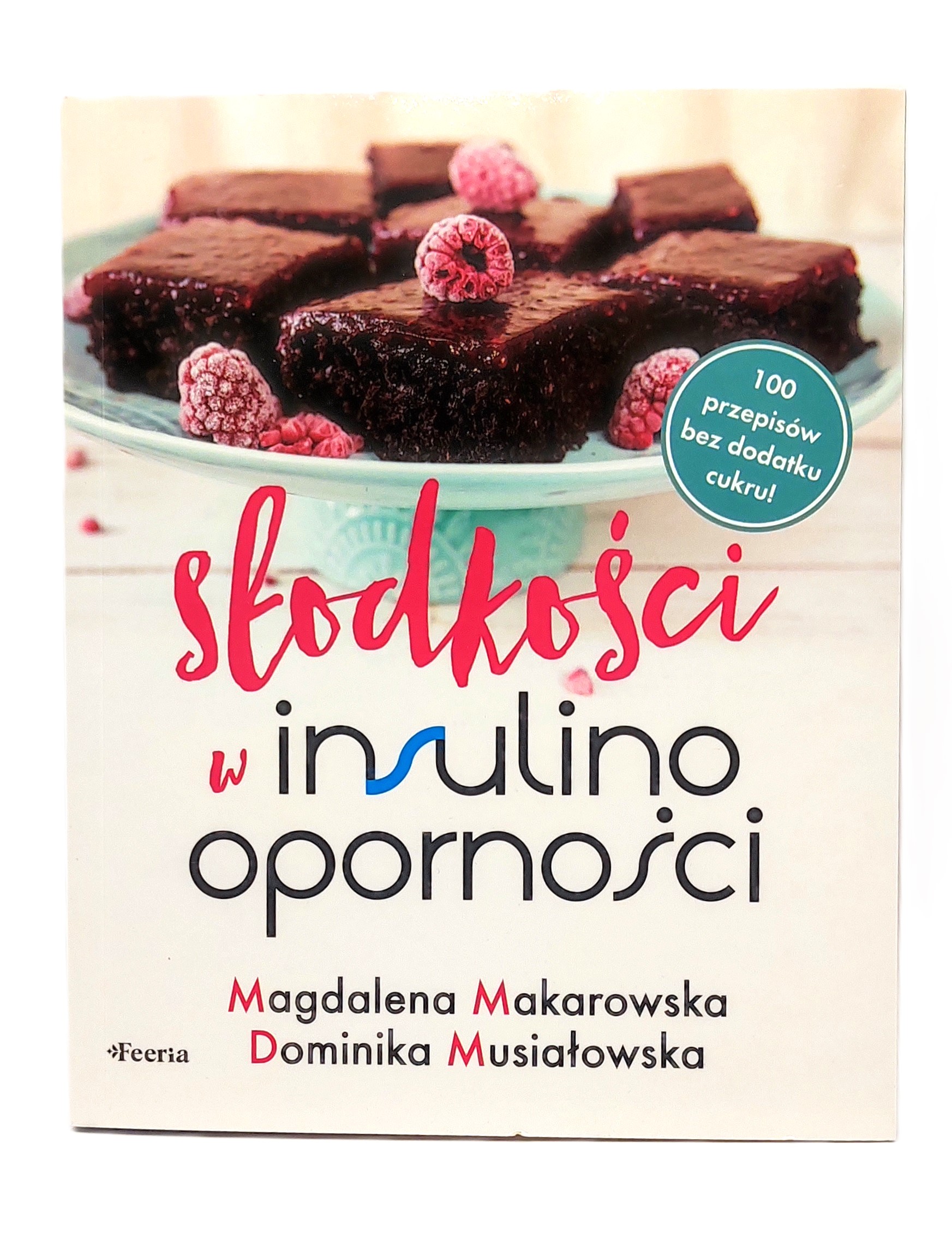 "Słodkości w insulinooporności" Makarowska Magdalena, Musiałowska Dominika